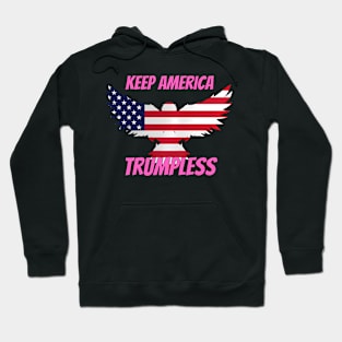 Keep America Trumpless ny -Trump Hoodie